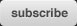 subscribe
